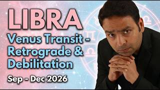 LIBRA - Venus 4-Month Master Transit till Dec 2026