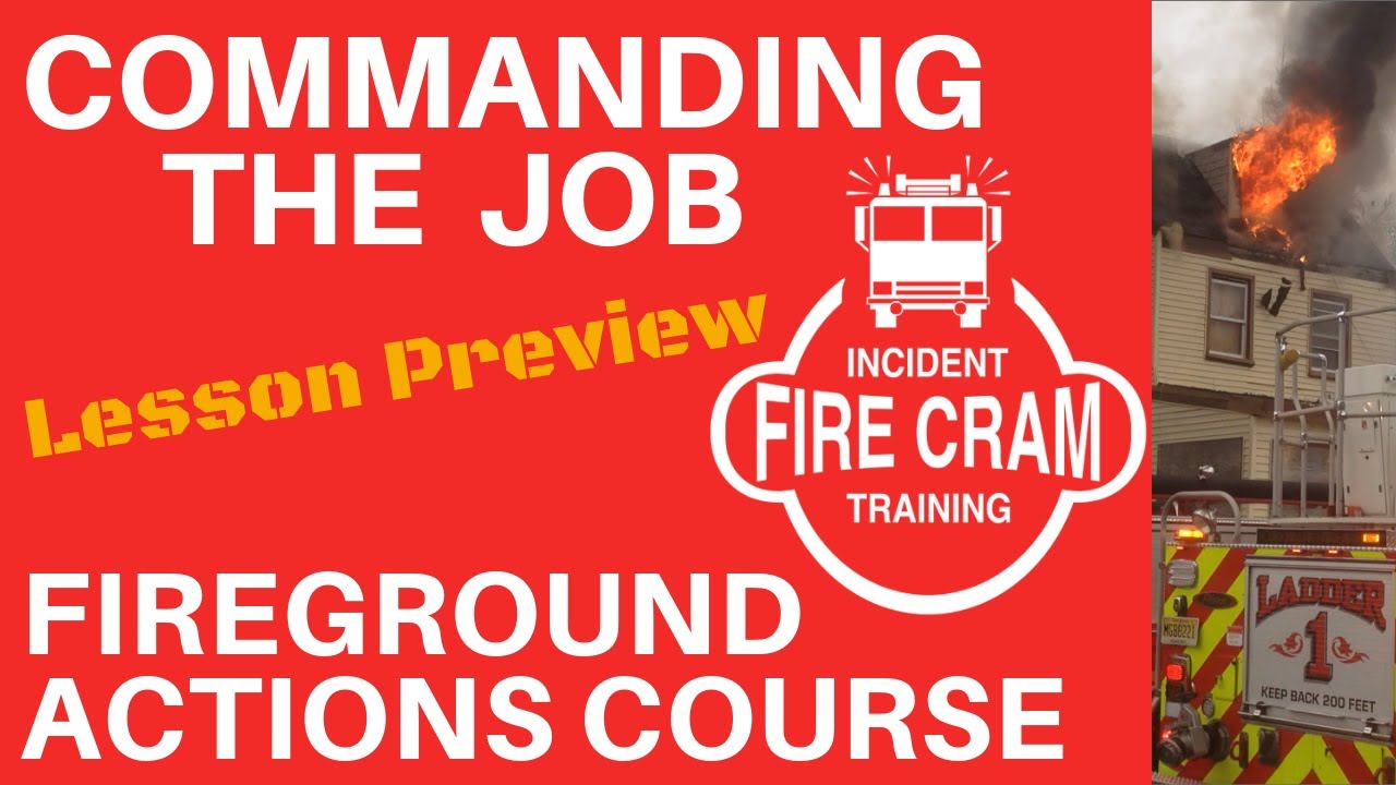 Fireground Actions For The New Incident Commander: First-Due Fire ...