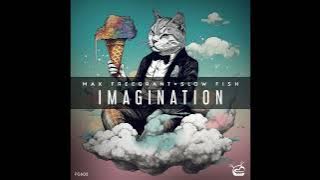 Max Freegrant & Slow Fish - Imagination (Extended Mix) (PROGRESSIVE HOUSE)