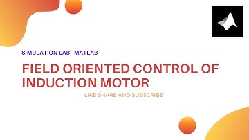 Field Oriented Control of Induction Motor  || MATLAB/Simulink || Books in Description