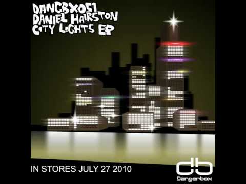 DANGBX051: Daniel Hairston - City Lights (Original Mix) PREVIEW