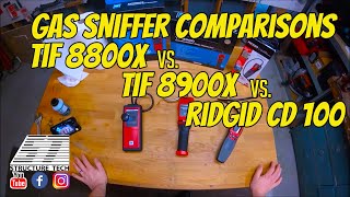 Gas Sniffer Comparisons: TIF 8800X vs TIF 8900 vs RIDGID CD-100,