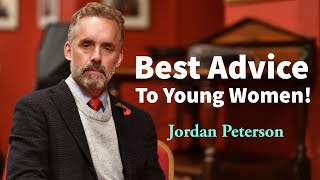 Jordan Peterson - Message For Young Women | Jordan Peterson Motivational & Inspiration Video