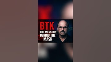BTK: The Monster Behind The Mask