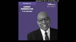 Including You : Expert Perspective (ft. Dr. Isaac Dixon) @LeadatAnyLevel #livingcorporate
