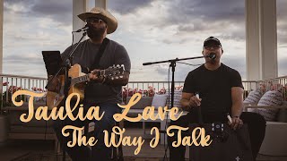Taulia Lave - The Way I Talk (HiSessions.com Acoustic Live!)