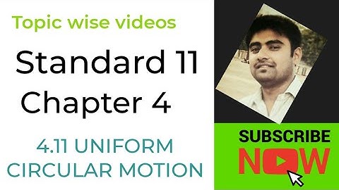 NCERT Physics class 11 chapter 4 4.11 UNIFORM CIRCULAR MOTION #physicsuniversewithjaiminshah