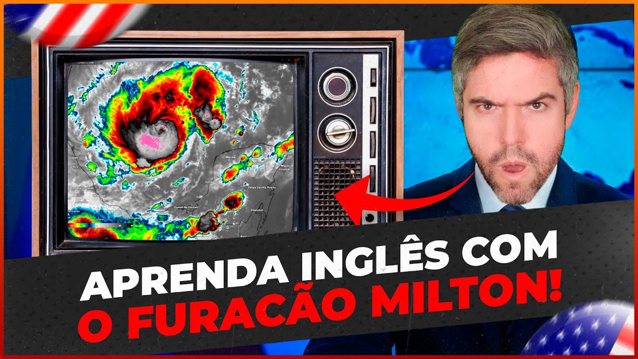 Aprenda Inglês com Noticiário Real: Furacão Milton e Vocabulário Essencial