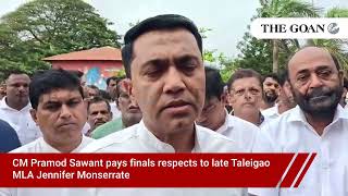 CM Pramod Sawant pays finals respects to late Taleigao MLA Jennifer Monserrate