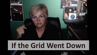 If the Grid Went Down What Would You Do?