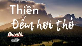 Thiền đếm hơi thở - Nuôi dưỡng sự tập trung