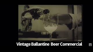 Vintage Ballantine Beer Commercial