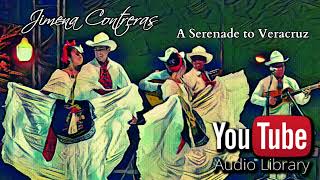 Jimena Contreras - A Serenade to Veracruz [No Copyright Music]