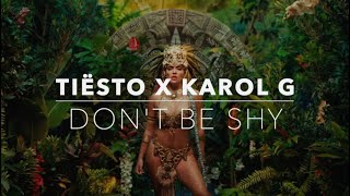 Tiësto x Karol G - Don't Be Shy