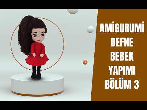 Amigurumi defne bebek yapımı kafa ve göz yapılışı bölüm # 3