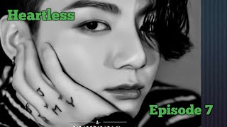 Heartless Episode 7