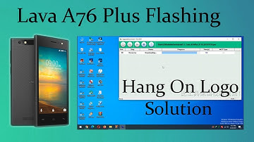 Lava A76 Plus Flashing (Hang on logo And Restart Solution)