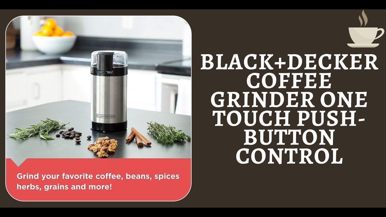 BLACK+DECKER Coffee Grinder | One Touch Push-Button Control - YouTube