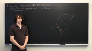 How to Determine the Perimeter of a Parallelogram With Diagonals : Parallelograms & Math