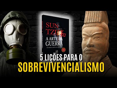 5 Lições SOBREVIVENCIALISTA que podemos APRENDER no livro "A ARTE DA GUERRA"
