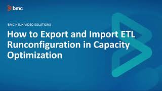 BMC TSCO: How to Export and Import ETL Runconfiguration in Capacity Optimization
