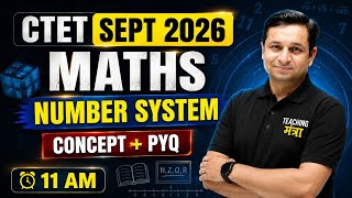 CTET September 2026 Maths | Number System (अब 30 नम्बर पक्के) | CTET Maths Classes