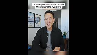 19 Money Mistakes That Cost You Millions (What to Avoid)-P3