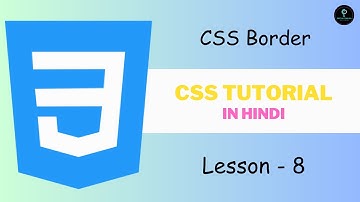 CSS Tutorial In Hindi  L-8 | What is CSS Border | Satya Gyan A4