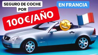 SEGURO DE COCHE POR 100€ en Francia 🇫🇷 (el 🤫 [SECRETO] que ni los franceses conocen)