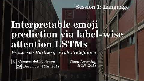 Francesco Barbieri, "Interpretable emoji prediction via label-wise attention LSTMs". DLBCN 2018.