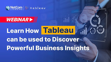 Learn How Tableau can be used to Discover Powerful Business Insights