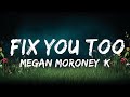 Megan Moroney, Kameron Marlowe - Fix You Too (Lyrics)  | 20 Min Loop