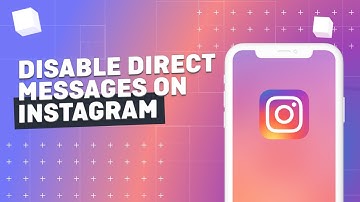 How To Easily Disable Direct Messages On Instagram in 2021