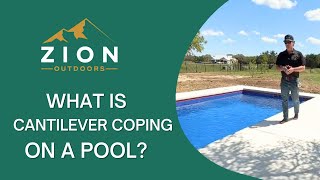 What is cantilever coping on a pool?