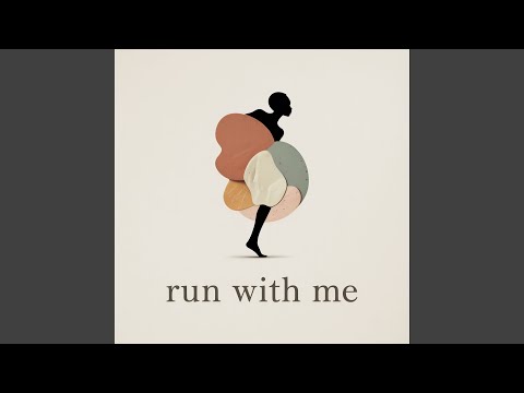Run with me