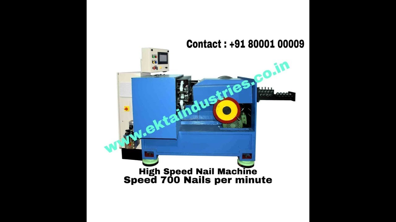 Ekta High Speed Wire Nail Making Machine India 760/Nail Per Min. YouTube