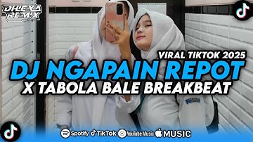DJ BREAKBEAT 2025 JEDAG JEDUG 🔥 DJ NGAPAIN REPOT X TABOLA BALE MENGKANE FULL BASS VIRAL FYP TIKTOK 🚀