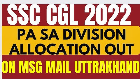SSC CGL 2022 Postal Assistant Division Allocation Out | SSC CGL 2022 PA SA Division Allocation |