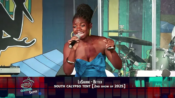 LuShanne - Better - [South Calypso Tent 2nd Show 2025]