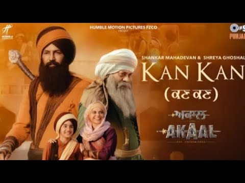 Kan Kan - Akaal | Gippy Grewal, Nimrat K | Shankar Ehsaan Loy | Shankar Mahadevan, Shreya Ghoshal