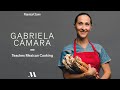 Gabriela cmara teaches mexican cooking  official trailer  masterclass