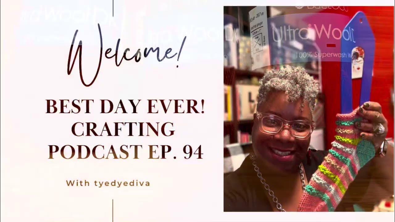 Best Day Ever! Crafting Podcast Ep. 94 YouTube