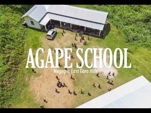 AGAPE SCHOOL #Megagre, East Garo Hills.