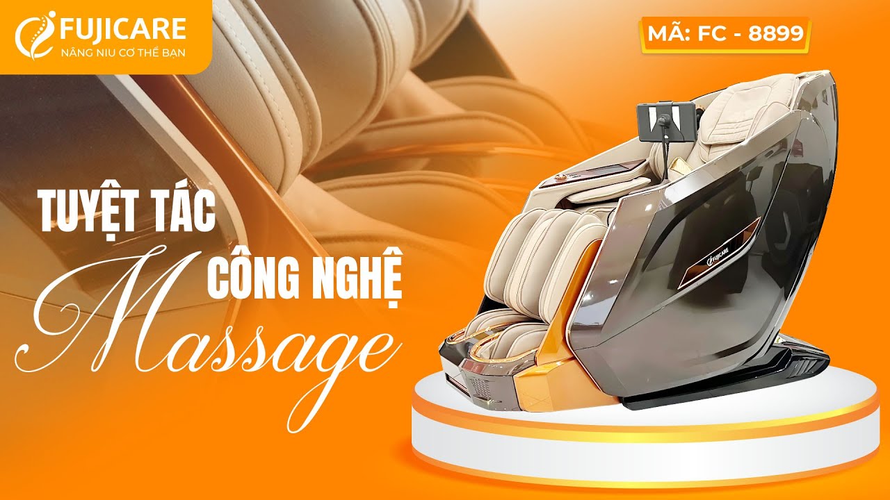 Ghế massage FC - 8899: Tuyệt tác công nghệ massage | Ghế massage Fujicare  Việt Nam - YouTube