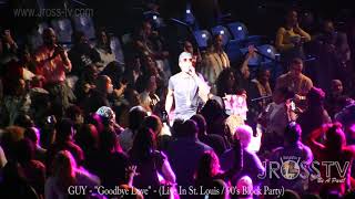 James Ross @ GUY - "Goodbye Love" - (90s Block Party) - www.Jross-tv.com (St. Louis)