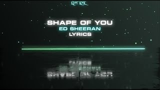 Ed Sheeran - Shape of You (3D Lyrics)