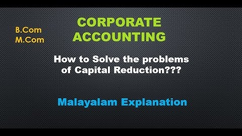 Corporate Accounting |CAPITAL REDUCTION EASY WAY TO SOLVE PROBLEM |