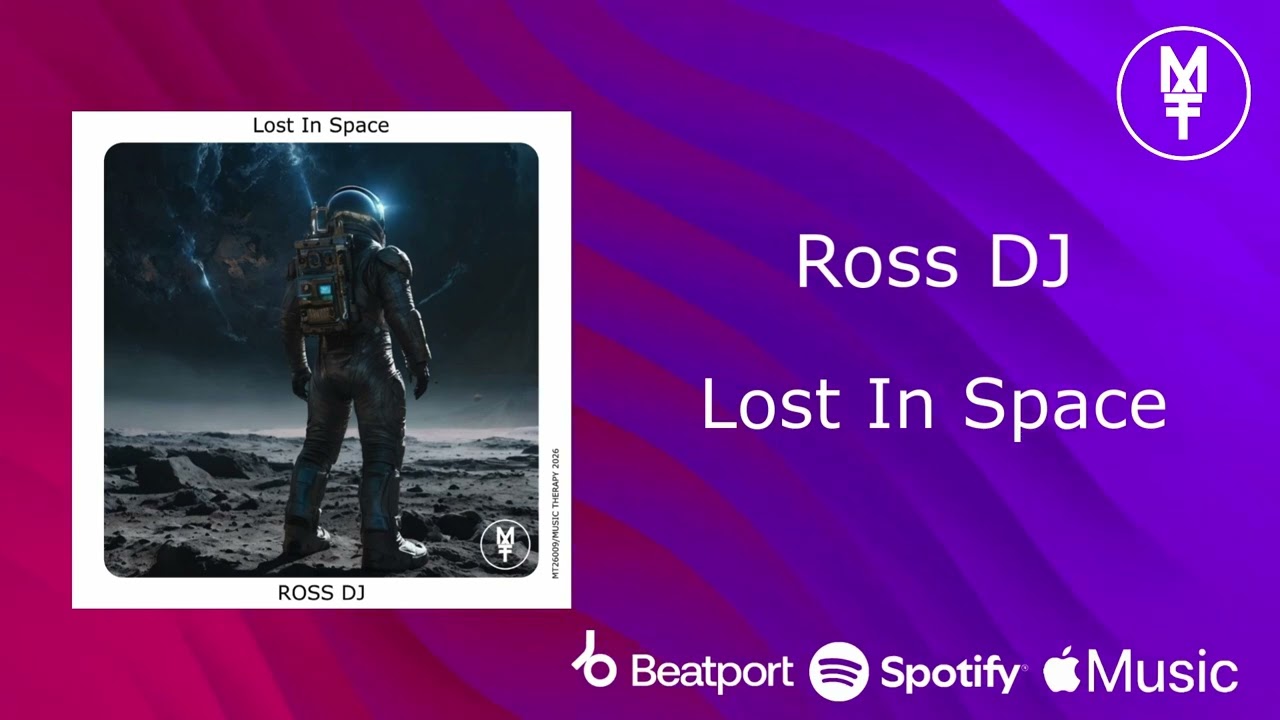 Ross DJ – Lost In Space (Radio Edit & Original Mix) | Melodic House & Techno | Music Therapy 🚀🎧
