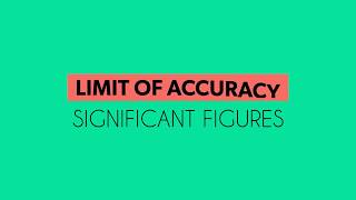 Limit of Accuracy - Significant Figures