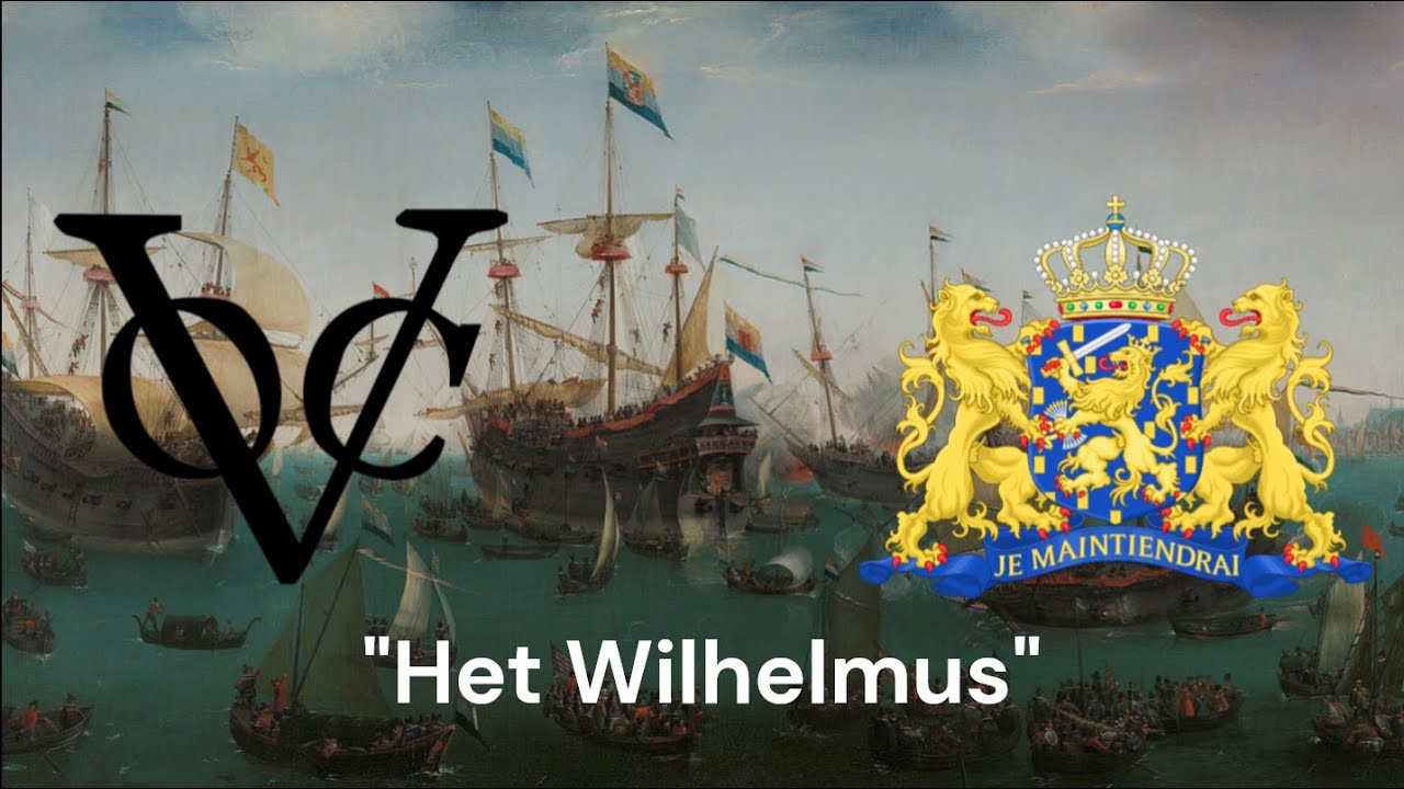 Het Wilhelmus | The Wilhelmus |विल्हेल्मस - Dutch East India Company